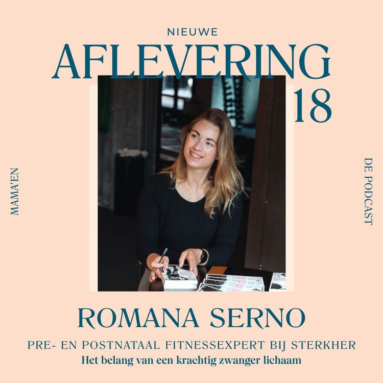 cover art for #18 Het belang van een sterk zwanger lichaam met pre- en postnataal fitnessexpert Romana Serno