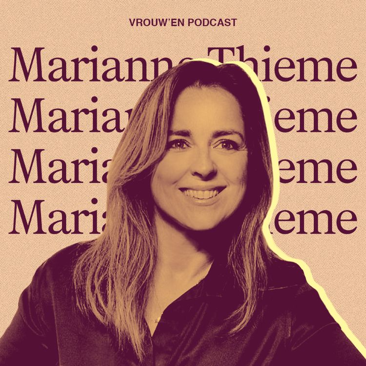 cover art for Vrouw'en - Marianne Thieme over female power, carrière naast moederschap & idealen