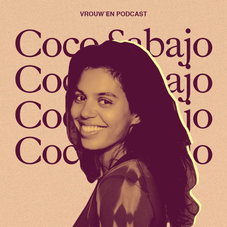 cover art for Vrouw'en - Coco Sabajo over het geheim van de liefde, gentle parenting & haar carriereswitch