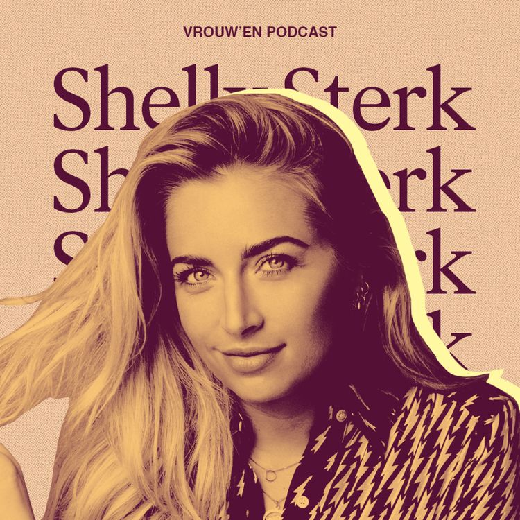 cover art for Vrouw'en - Shelly Sterk over zorgeloos leven, gepest worden & geboren moeder zijn