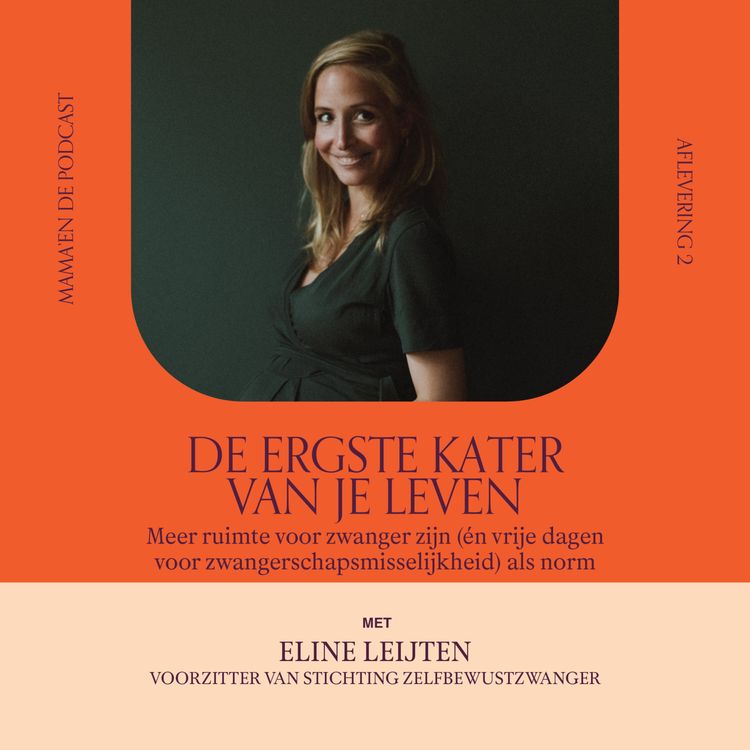 cover art for #26 Méér ruimte voor zwanger zijn. Een 21e-eeuws zwangerschapsverlof (o.a. vrije dagen voor zwangerschapsmisselijkheid) als norm, met voorzitter Stichting Zelfbewustzwanger Eline Leijten