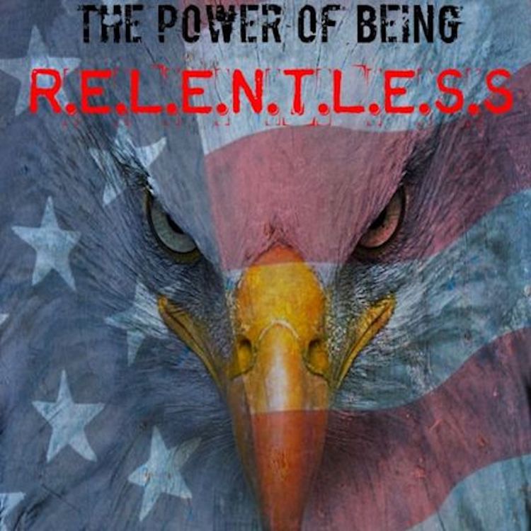 cover art for The Power of Being R.E.L.E.N.T.L.E.S.S