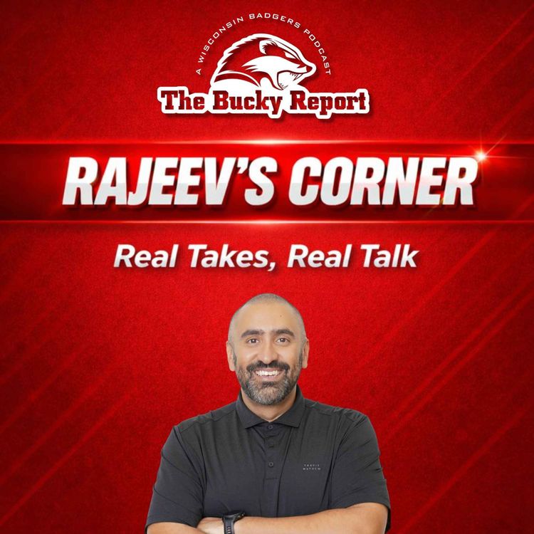 cover art for Rajeev's Corner: Badgers Heating Up: Real Progress, Real Hope, Real March Upside