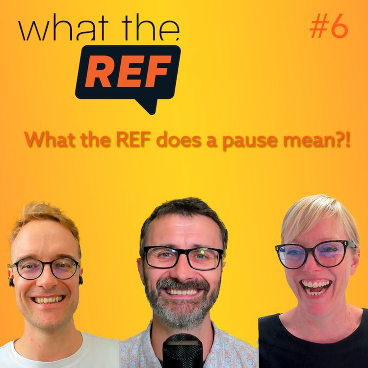 cover art for What the REF does a pause mean?!