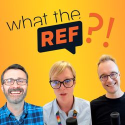 cover art for What the REF?!