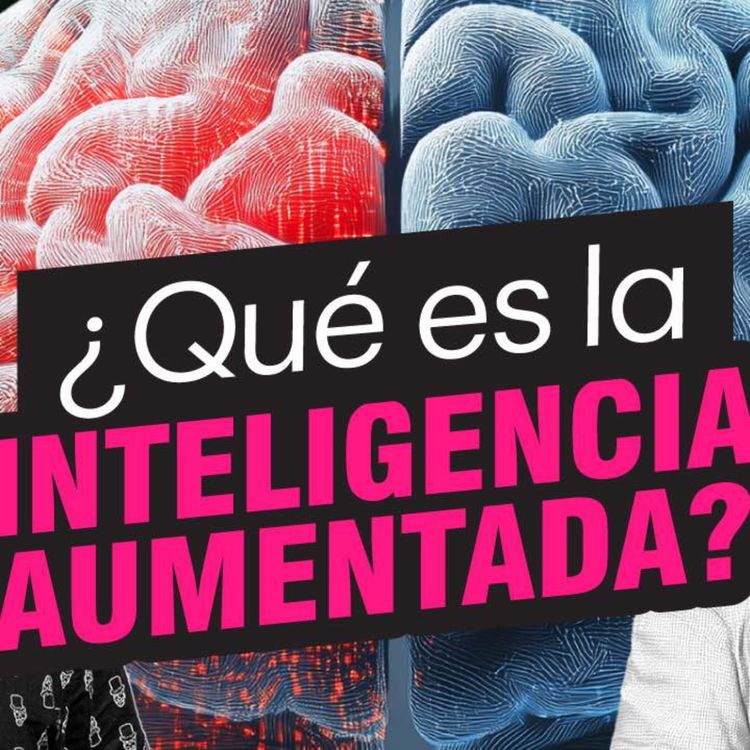 cover art for ¿Qué es la inteligencia aumentada?