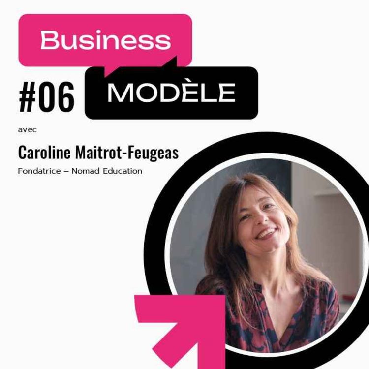 cover art for Nomad Education : redonner envie d’apprendre, avec Caroline Maitrot-Feugeas