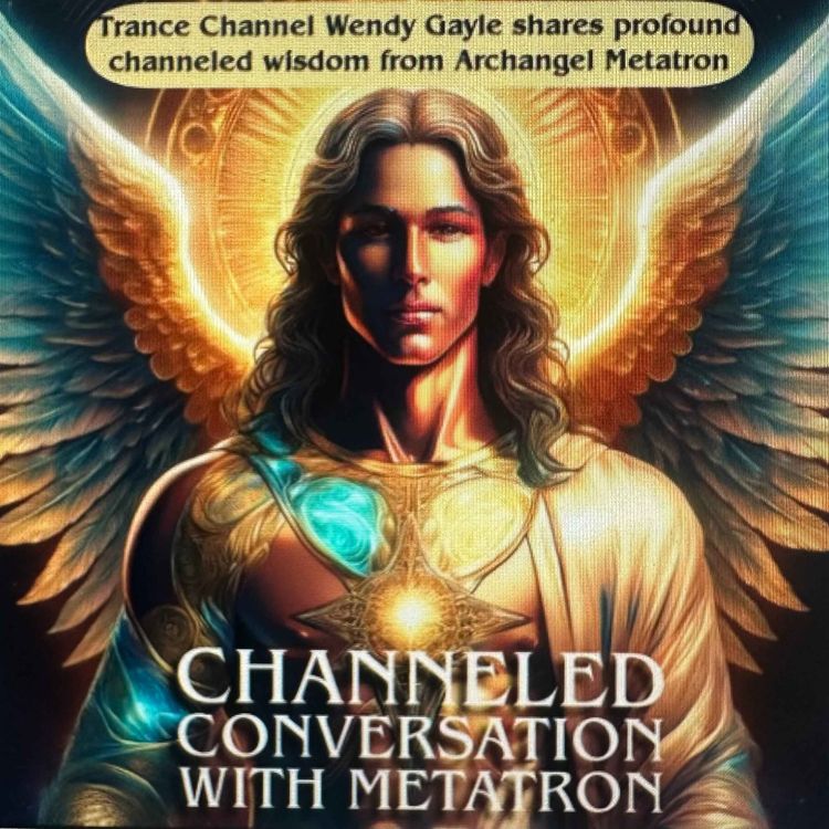 cover art for Metatron Channels insights on listener questions