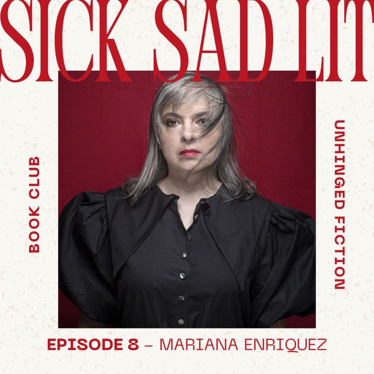 cover art for Mariana Enriquez on The Ghosts of Buenos Aires, Horror, History & Rebellion