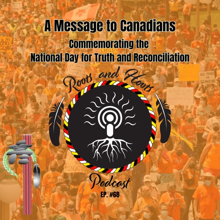 cover art for Episode 68 - Roots and Hoots Presents: A Message to Canadians