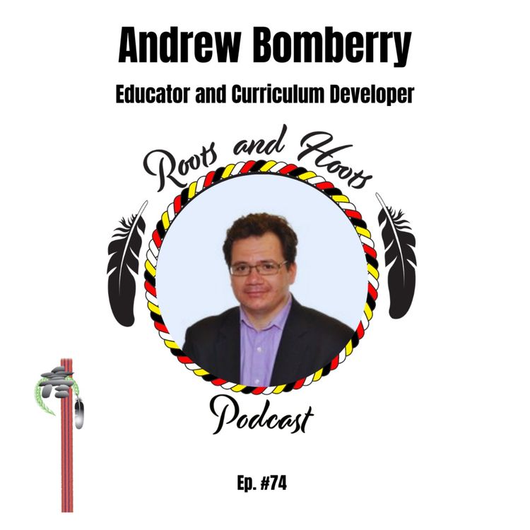 cover art for Episode 74 - Roots and Hoots Interview with Andrew Bomberry