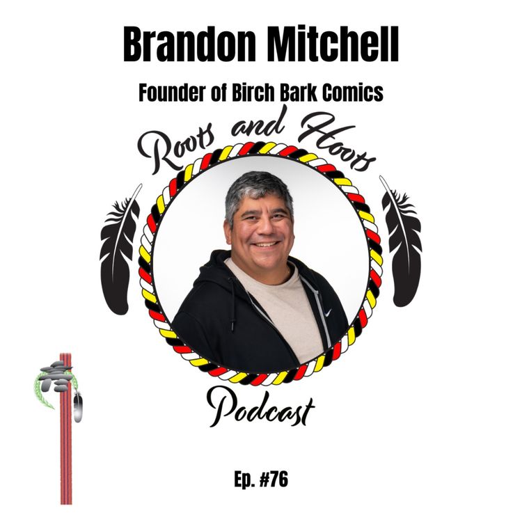 cover art for Episode 76 - Roots and Hoots Interview with Brandon Mitchell