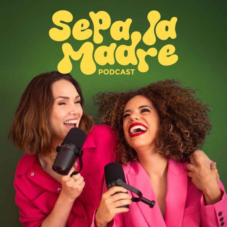 cover art for ¡Bienvenida a Sepa la Madre!