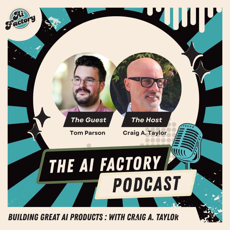 cover art for The AI Factory - AI products and the teams that build them