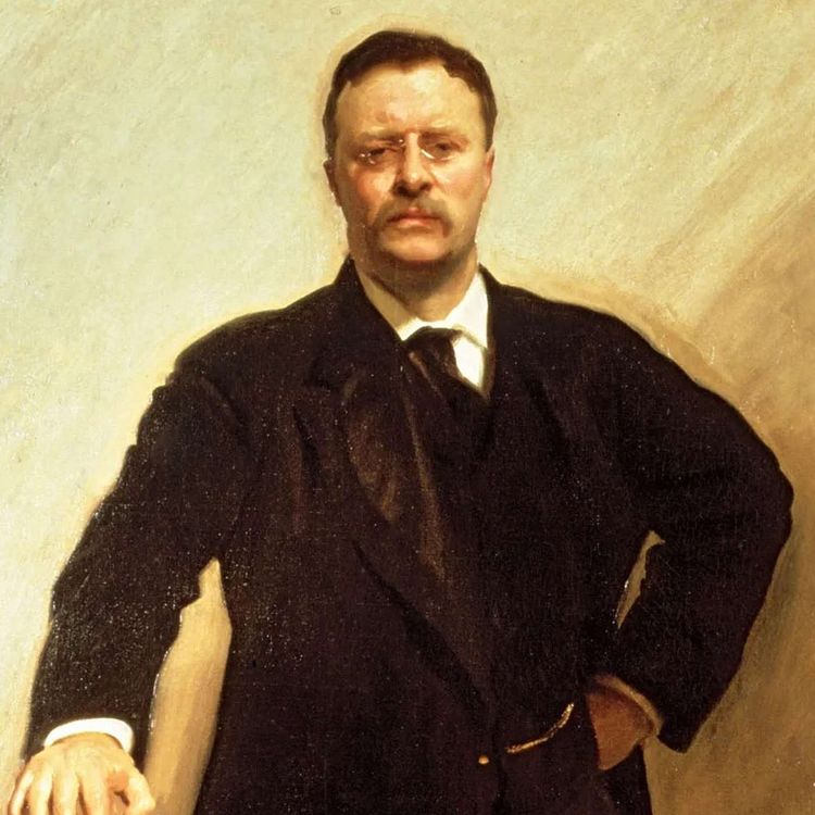 cover art for Episode 129:  Theodore Roosevelt - Father of Our National Parks