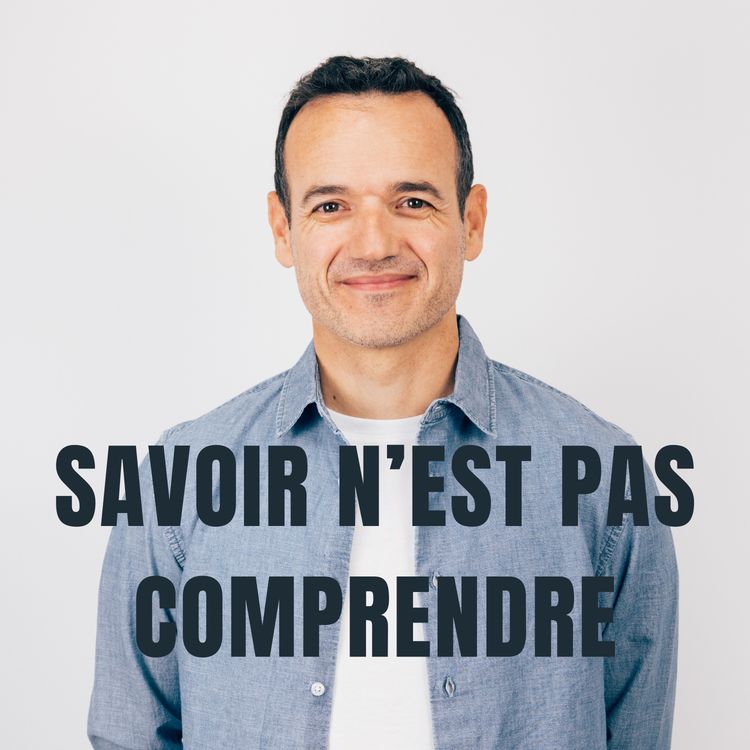 cover art for Je croyais Savoir, mais je n’avais rien Compris