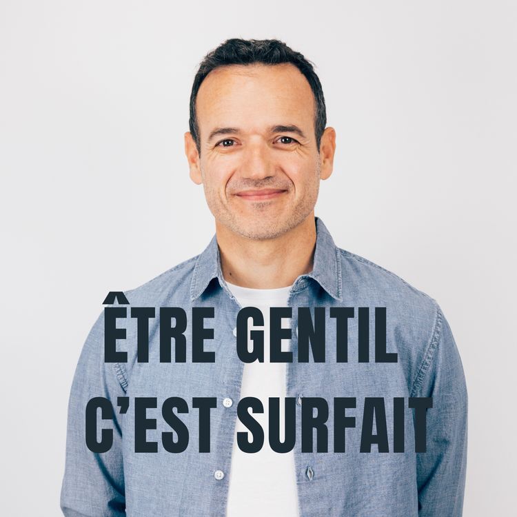 cover art for Être Gentil, c’est vraiment Surfait