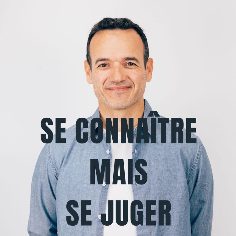 cover art for Se Connaître, mais se Juger...