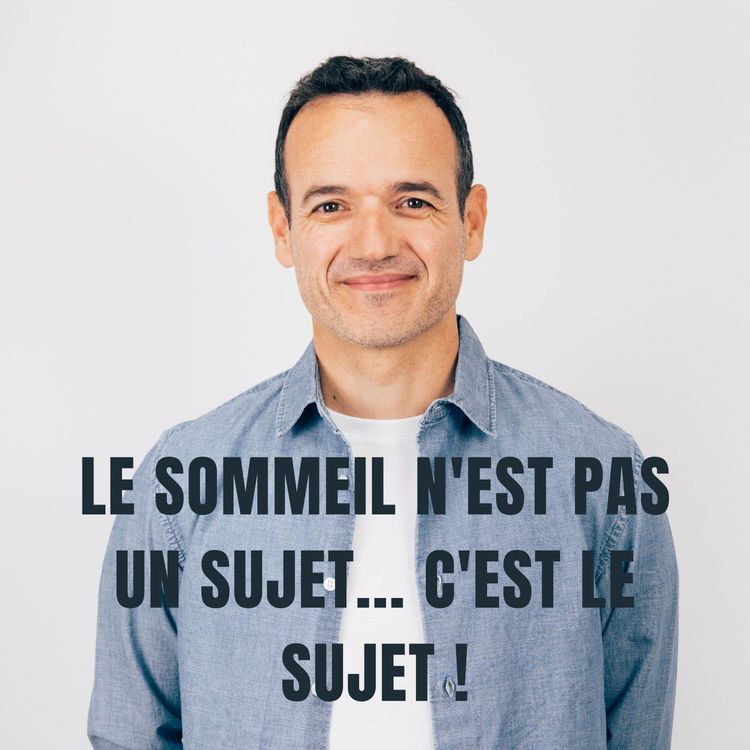cover art for Le Sommeil est devenu LE Sujet (et personne n’en Parle)