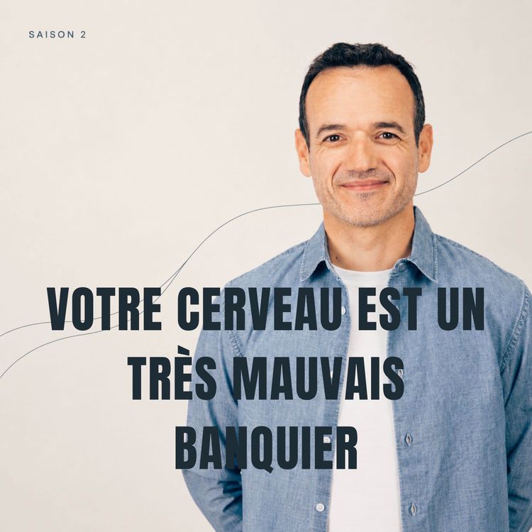 cover art for Votre Cerveau est un très Mauvais Banquier