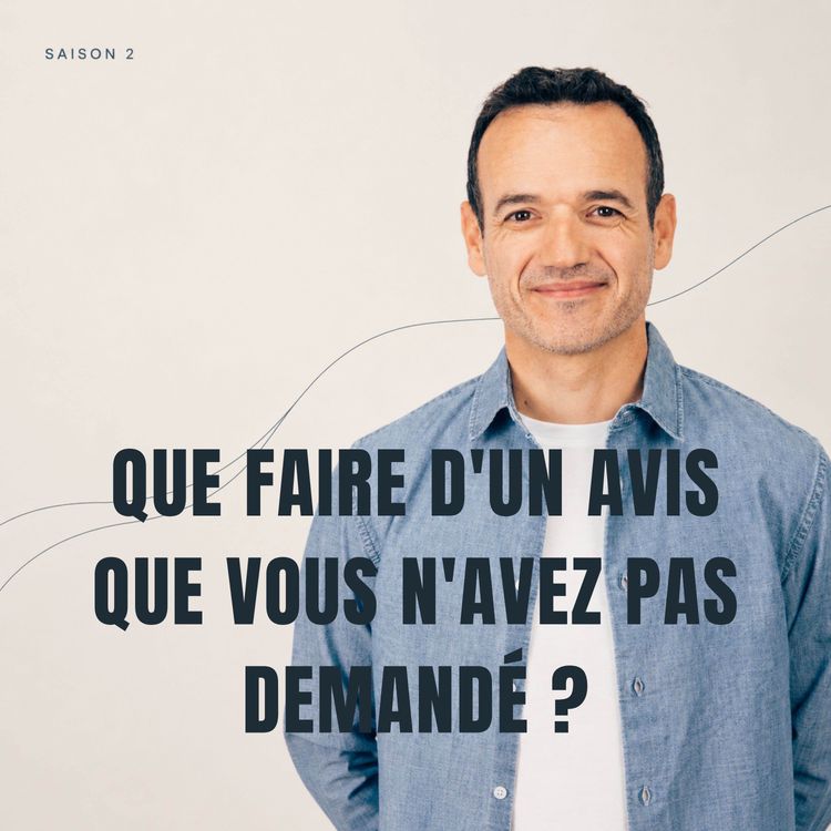 cover art for Que Faire d'un Avis que vous n'avez pas Demandé ?