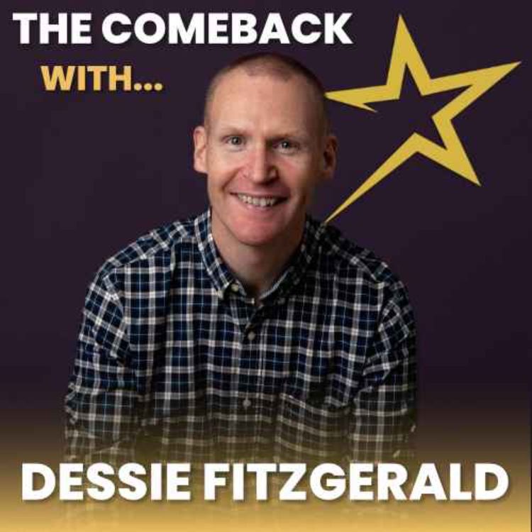 cover art for The Comeback with… Dessie Fitzgerald