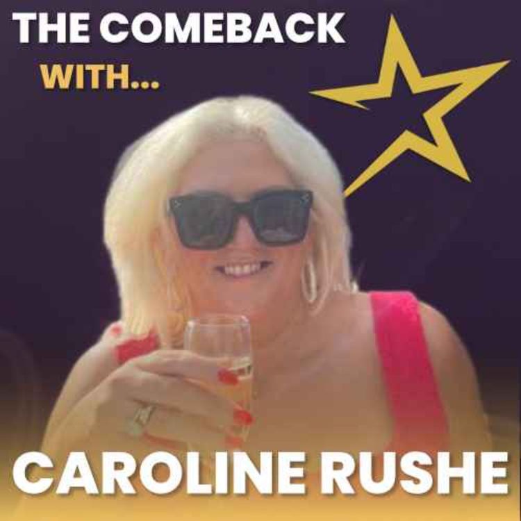 cover art for The Comeback with… Caroline Rushe