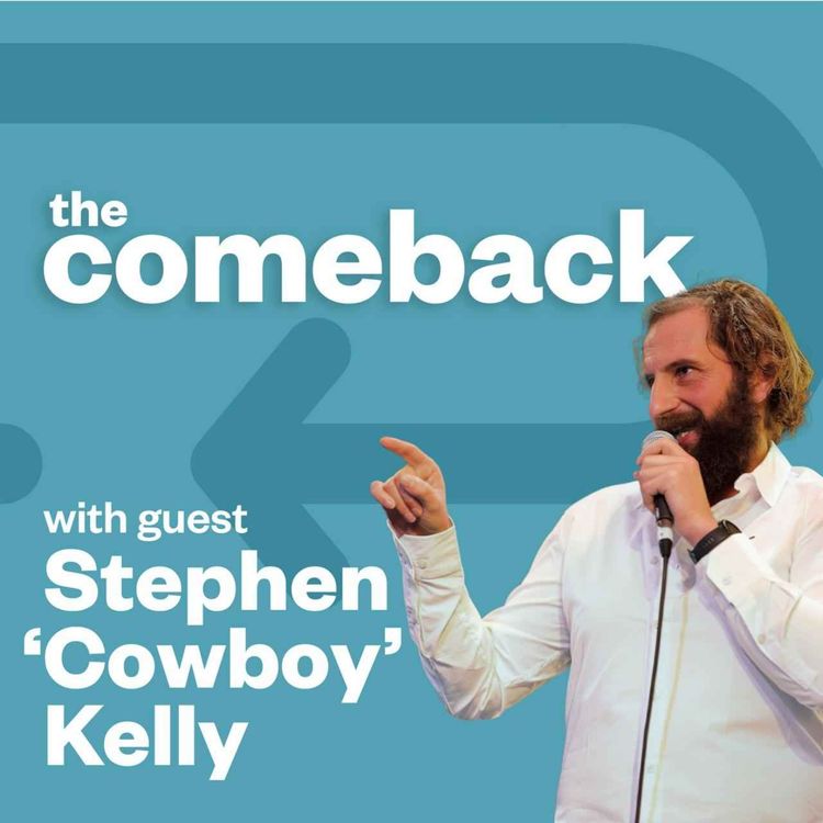 cover art for The Comeback with Stephen Cowboy Kelly 