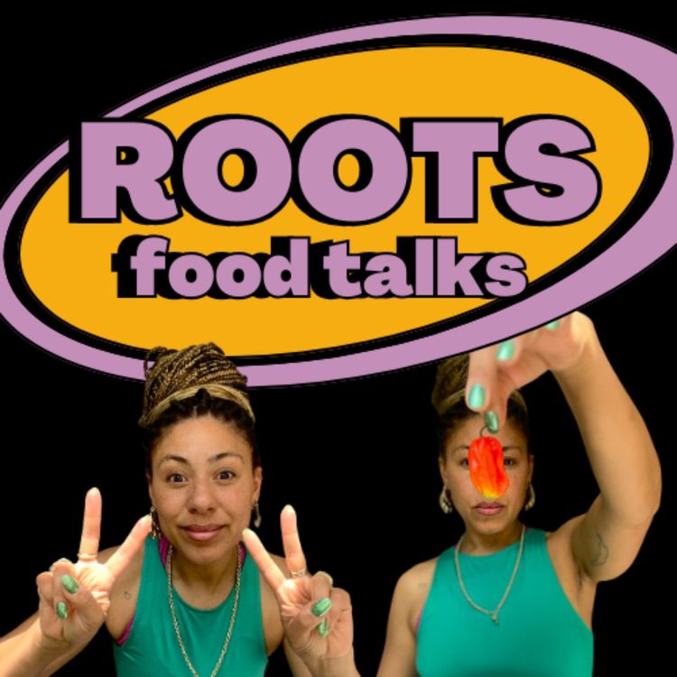 cover art for Welcome to the Table: An Introduction to Roots Food Talks!