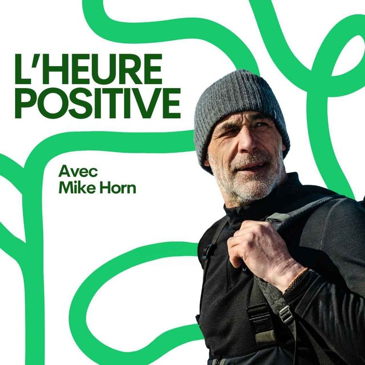 cover art for MIKE HORN : "UNE CHOSE DONT TU DOIS JAMAIS DOUTER, C'EST TES CAPACITES"