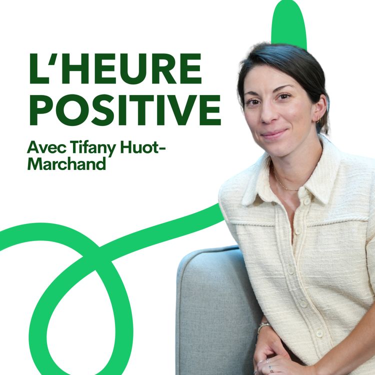 cover art for TIFANY HUOT-MARCHAND : "PEU IMPORTE NOTRE ECHELLE, ON A TOUS UN ROLE A JOUER !"