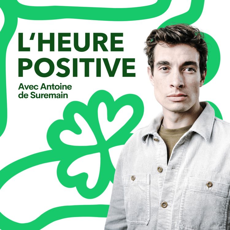 cover art for ANTOINE DE SUREMAIN : "C'EST HYPER IMPORTANT DE S'EMERVEILLER QUOTIDIENNEMENT !"