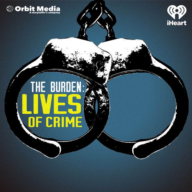cover art for Introducing "The Burden: Lives of Crime" 