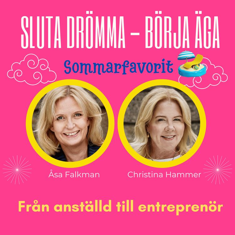 cover art for Sommarfavorit - Från anställd till entreprenör - så började vår resa