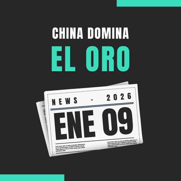 cover art for Las mineras chinas se alzan con el oro 🇨🇳🥇 gracias a los precios récord 📈