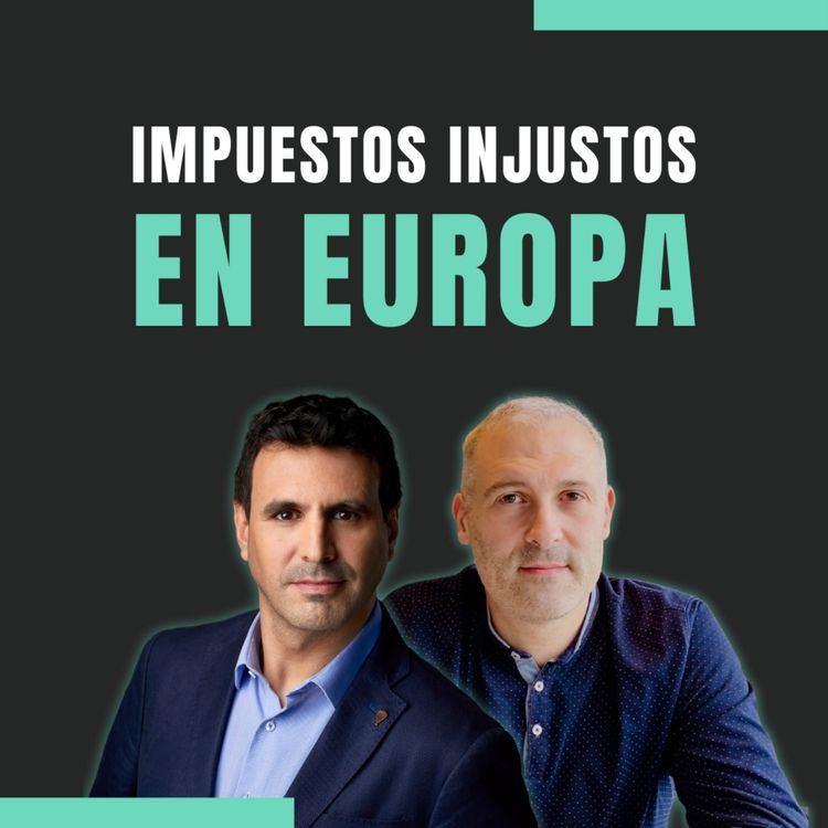 cover art for 🇪🇺⚖️ “Planificación fiscal en Europa: impuestos injustos y el péndulo político que se revertirá.”