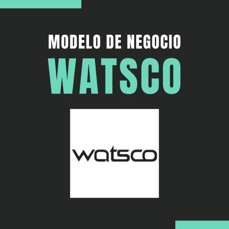 cover art for Modelo de Negocio 💰 de Watsco 👨🏻💼 🇺🇸