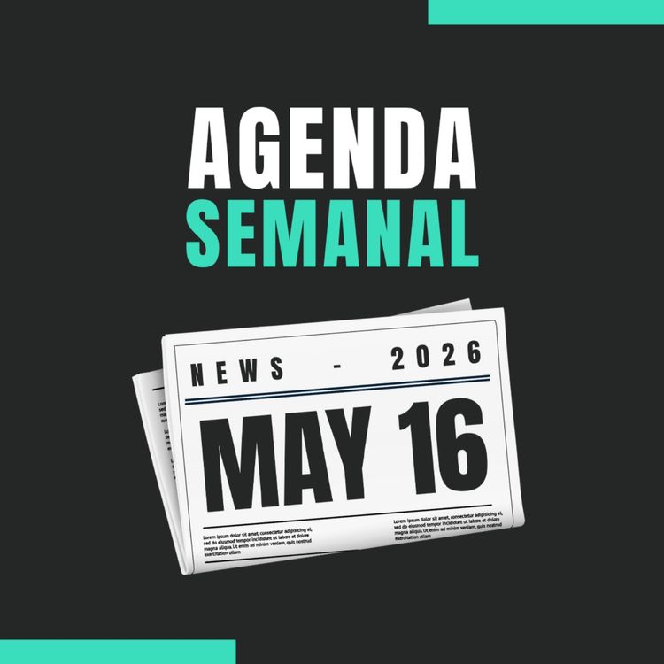 cover art for Agenda semanal de los mercados 🇪🇺🇺🇸 del 18 al 22 de Mayo de 2026 📊
