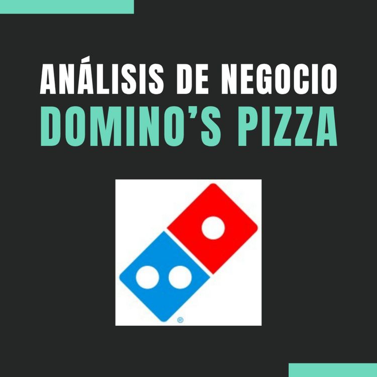 cover art for Análisis del Negocio 📊 de Domino’s Pizza 🍕 🇺🇸