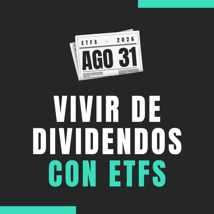 cover art for 🗺️💶 El Mapa Maestro de Rentas: La arquitectura Core + Satélite para vivir de dividendos con ETFs