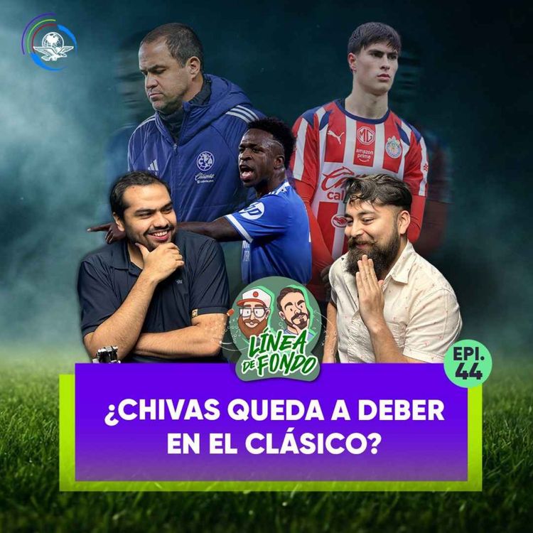 cover art for Chivas más líder que nunca, pero... ¿Quedó a deber en el Clásico?