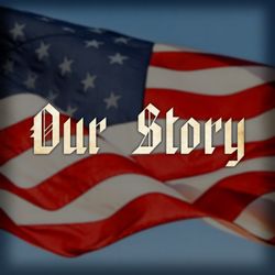 cover art for Our Story : 250 Years of The United States of America
