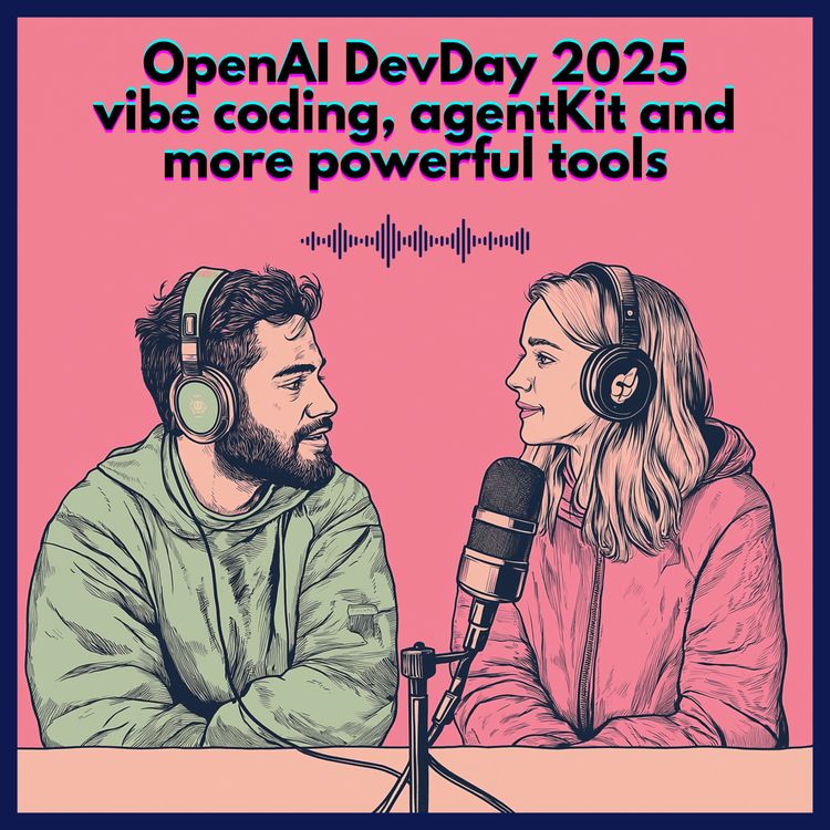 cover art for OpenAI DevDay 2025 : vibe coding, AgentKit, and more