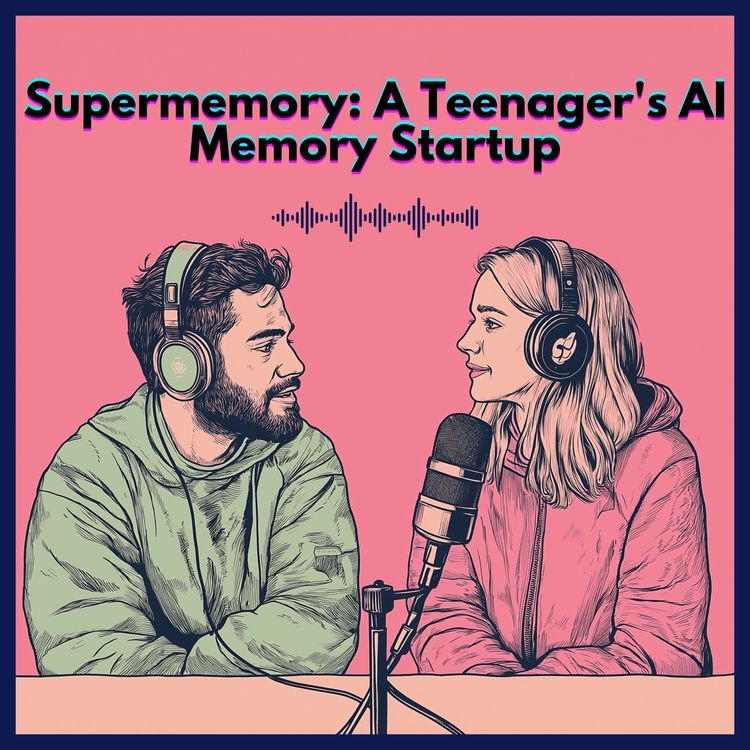 cover art for Supermemory: A Teenager's AI Memory Startup