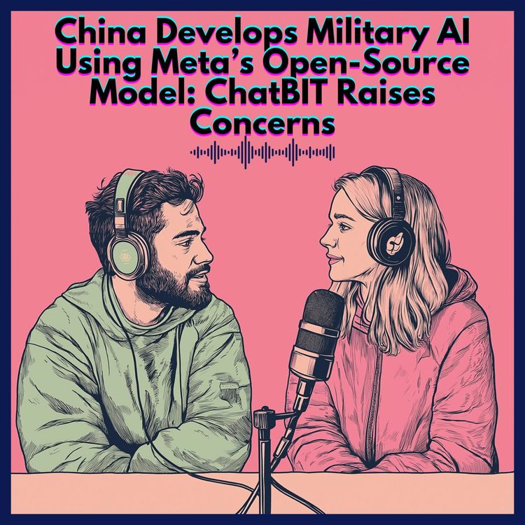 cover art for #35. China Develops Military AI Using Meta’s Open-Source Model: ChatBIT Raises Concerns