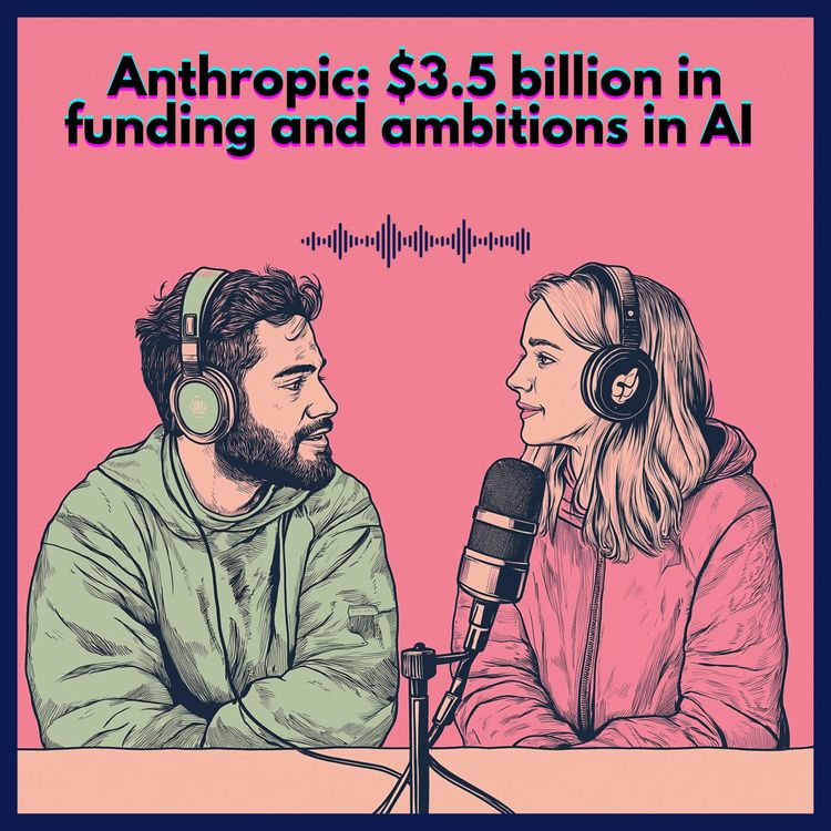 cover art for #56. Anthropic: $3.5 billion in funding and ambitions in AI