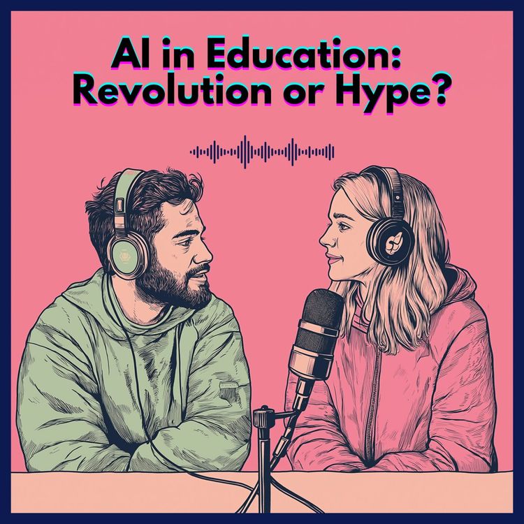 cover art for #27. AI in Education: Revolution or Hype?