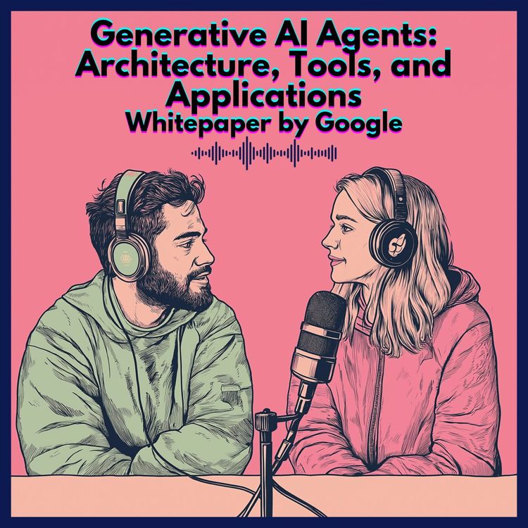cover art for #41. Generative AI Agents: Architecture, Tools, and Applications Whitepaper by Google