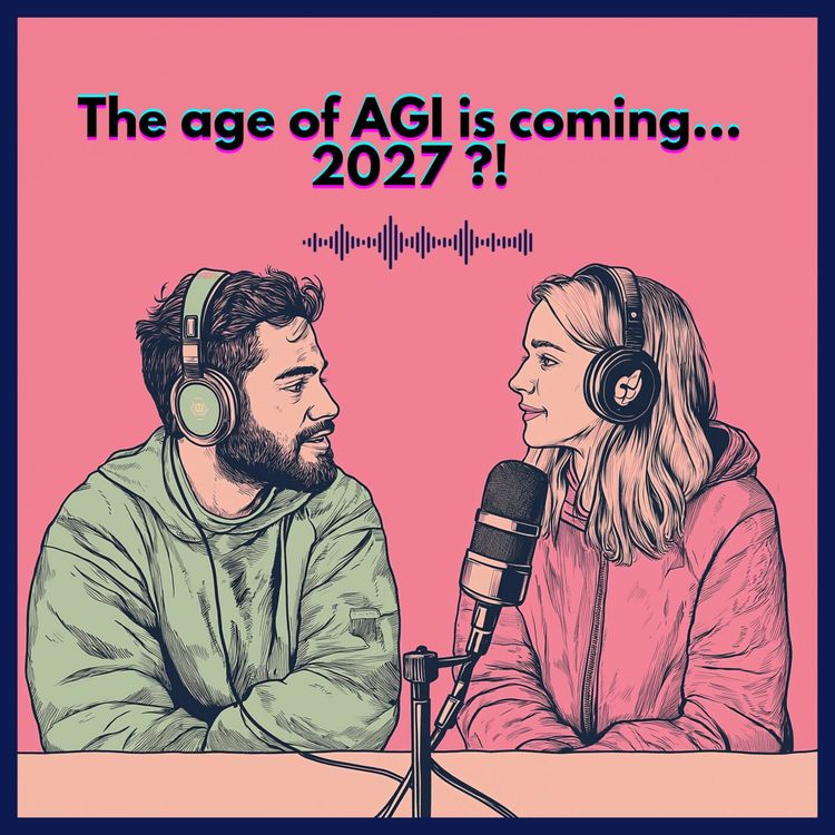 cover art for #62. The age of AGI is coming… 2027 ?!