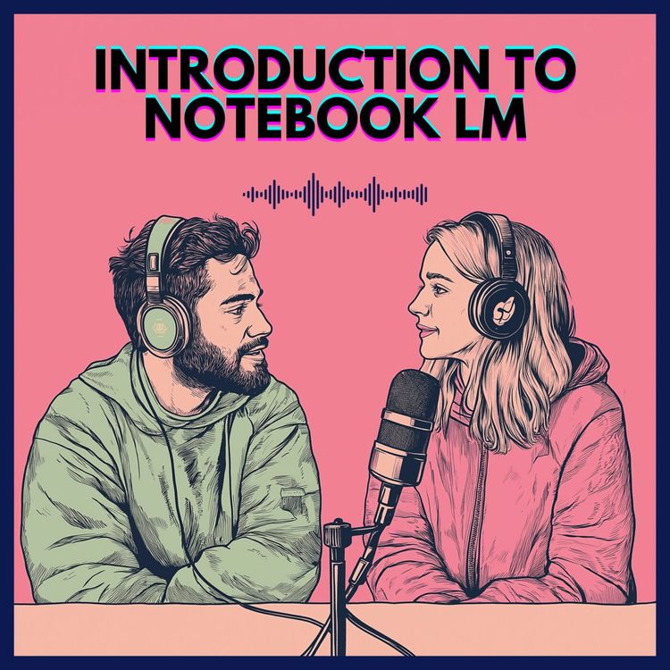 cover art for #1. Introduction to Notebook LM by Google